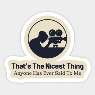 That's the nicest thing Sticker